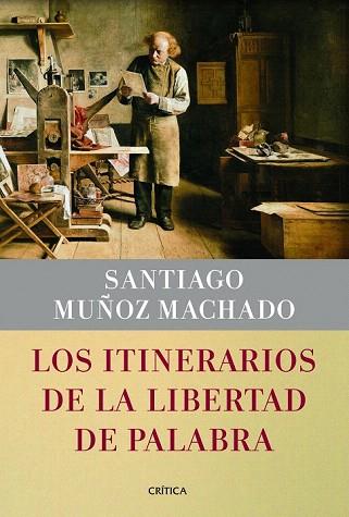 LOS ITINERARIOS DE LA LIBERTAD DE PALABRA | 9788498925913 | SANTIAGO MUÑOZ MACHADO | Llibres Parcir | Librería Parcir | Librería online de Manresa | Comprar libros en catalán y castellano online