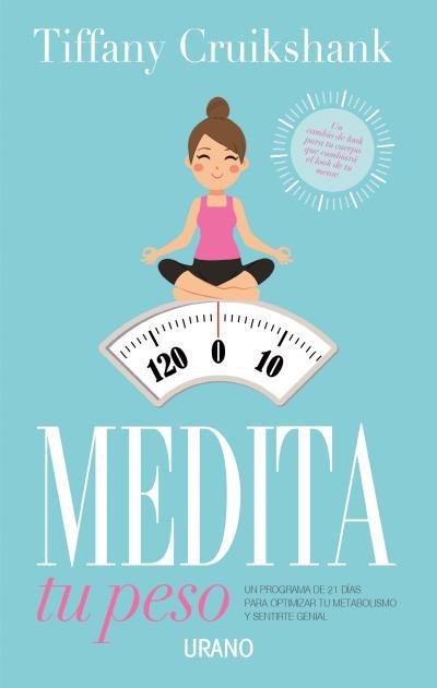MEDITA TU PESO | 9788479539719 | CRUIKSHANK, TIFFANY | Llibres Parcir | Llibreria Parcir | Llibreria online de Manresa | Comprar llibres en català i castellà online
