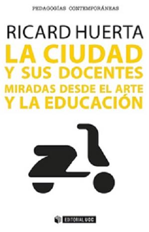 LA CIUDAD Y SUS DOCENTES | 9788490645840 | HUERTA RAMON, RICARD | Llibres Parcir | Llibreria Parcir | Llibreria online de Manresa | Comprar llibres en català i castellà online