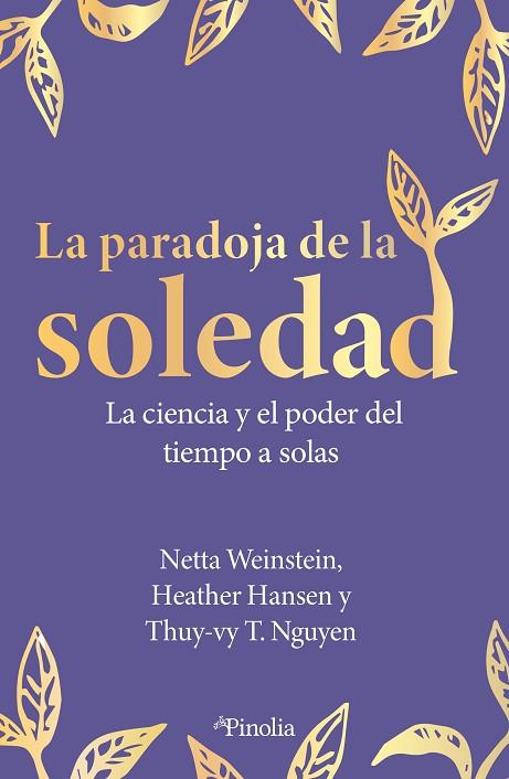 LA PARADOJA DE LA SOLEDAD | 9791387556112 | NETTA WEINSTEIN/HEATHER HANSEN/THUY-VY T. NGUYEN | Llibres Parcir | Librería Parcir | Librería online de Manresa | Comprar libros en catalán y castellano online