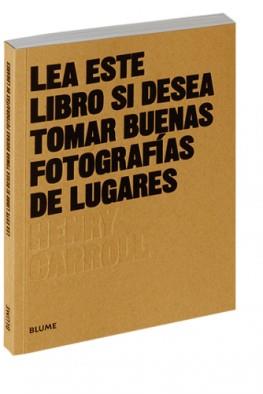 LEA ESTE LIBRO SI DESEA TOMAR BUENAS FOTOGRAFÍAS DE LUGARES | 9788416965137 | CARROLL, HENRY | Llibres Parcir | Llibreria Parcir | Llibreria online de Manresa | Comprar llibres en català i castellà online