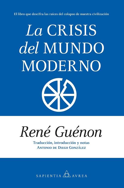 LA CRISIS DEL MUNDO MODERNO | 9791370200435 | RENÉ GUÉNON | Llibres Parcir | Librería Parcir | Librería online de Manresa | Comprar libros en catalán y castellano online