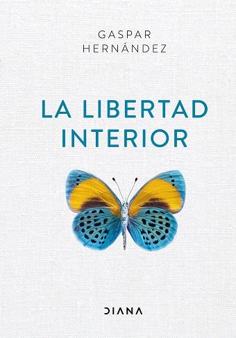 LA LIBERTAD INTERIOR | 9788418118012 | HERNÁNDEZ, GASPAR | Llibres Parcir | Llibreria Parcir | Llibreria online de Manresa | Comprar llibres en català i castellà online