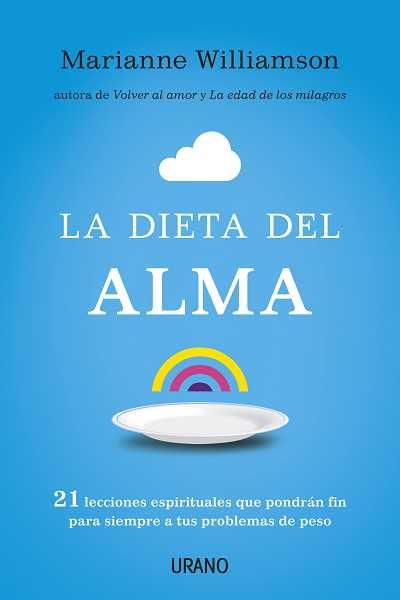 LA DIETA DEL ALMA | 9788479537951 | WILLIAMSON MARIANNE | Llibres Parcir | Librería Parcir | Librería online de Manresa | Comprar libros en catalán y castellano online