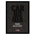 CARBONIA | 9788416855070 | BALESTRINI, NANNI | Llibres Parcir | Librería Parcir | Librería online de Manresa | Comprar libros en catalán y castellano online