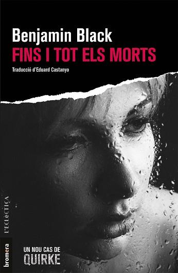 FINS I TOT ELS MORTS | 9788490267097 | BLACK, BENJAMIN | Llibres Parcir | Librería Parcir | Librería online de Manresa | Comprar libros en catalán y castellano online