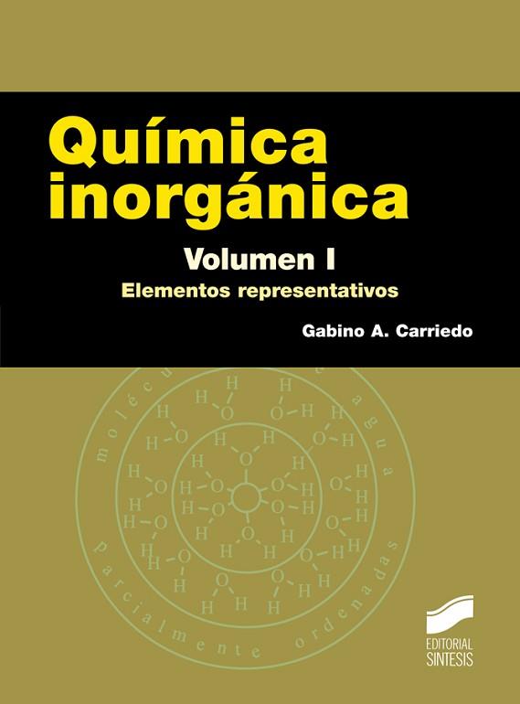 QUíMICA INORGáNICA. VOLUMEN I | 9788490772423 | CARRIEDO ULE, GABINO A. | Llibres Parcir | Librería Parcir | Librería online de Manresa | Comprar libros en catalán y castellano online