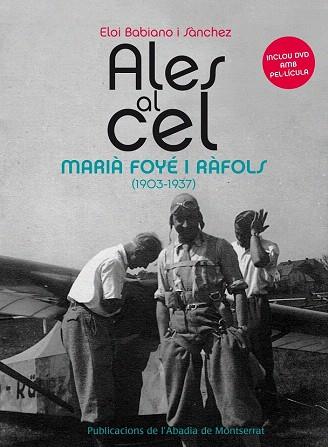 ALES AL CEL MARIA FOYÉ I RAFOLS (1903-1937) | 9788498836813 | BABIANO I SÀNCHEZ, ELOI | Llibres Parcir | Llibreria Parcir | Llibreria online de Manresa | Comprar llibres en català i castellà online