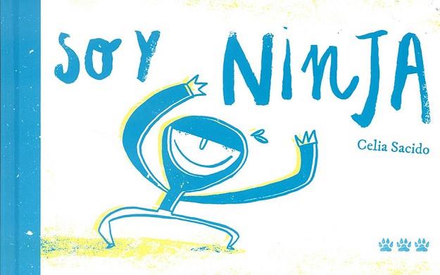 SOY NINJA | 9788494622274 | SACIDO MARTÍN, CELIA | Llibres Parcir | Llibreria Parcir | Llibreria online de Manresa | Comprar llibres en català i castellà online