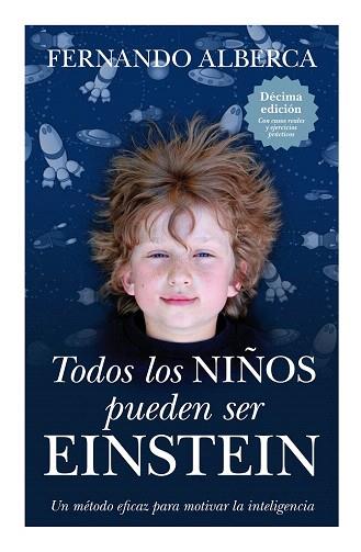 TODOS LOS NIÑOS PUEDEN SER EINSTEIN | 9788496947863 | ALBERCA FERNANDO | Llibres Parcir | Librería Parcir | Librería online de Manresa | Comprar libros en catalán y castellano online