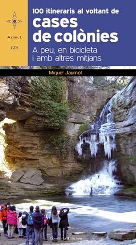 100 ITINERARIS VOLTANT DE CASES DE COLONIES | 9788415403593 | MIQUEL JAUMOT | Llibres Parcir | Librería Parcir | Librería online de Manresa | Comprar libros en catalán y castellano online