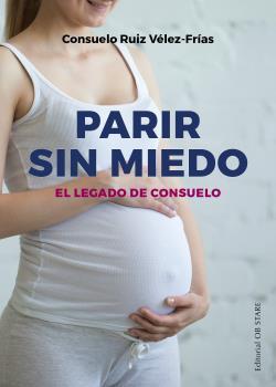 PARIR SIN MIEDO (N.E.) | 9788494981494 | RUIZ VELEZ-FRIAS, CONSUELO | Llibres Parcir | Llibreria Parcir | Llibreria online de Manresa | Comprar llibres en català i castellà online