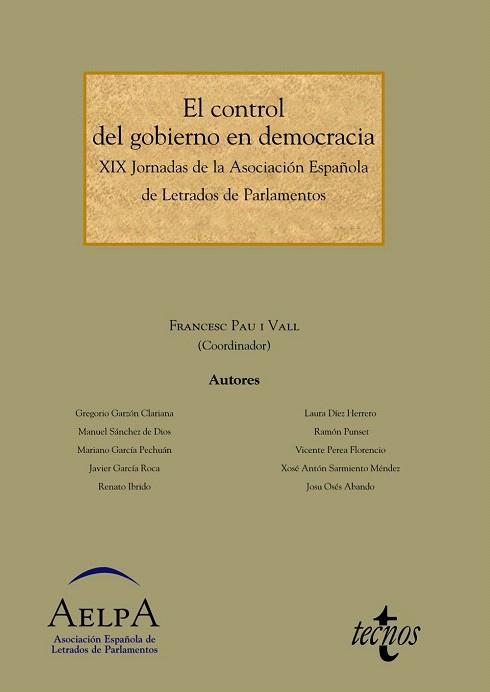 EL CONTROL DEL GOBIERNO EN DEMOCRACIA | 9788430958559 | PAU I VALL, FRANCESC/GARZÓN CLARIANA, GREGORIO/SÁNCHEZ DE DIOS, MANUEL/GARCÍA PECHUÁN, MARIANO/GARCÍ | Llibres Parcir | Llibreria Parcir | Llibreria online de Manresa | Comprar llibres en català i castellà online