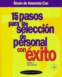 15 PASOS SELECCION PERSONAL EXITO | 9788449302459 | DE ANSORENA CAO | Llibres Parcir | Llibreria Parcir | Llibreria online de Manresa | Comprar llibres en català i castellà online
