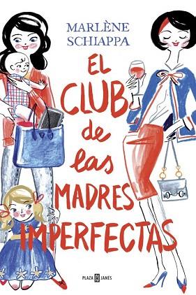EL CLUB DE LAS MADRES IMPERFECTAS | 9788401015533 | SCHIAPPA,MARLENE | Llibres Parcir | Librería Parcir | Librería online de Manresa | Comprar libros en catalán y castellano online