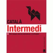 CATALA INTERMEDI B2 MARC EUROPEU COMU DE REFERENCIA PER A LES LLENGÜES | 9788430733941 | Esteban i Calm, Jordi / Campoy Mestres, Montse / Blanes Villalba, Llibertat | Llibres Parcir | Librería Parcir | Librería online de Manresa | Comprar libros en catalán y castellano online
