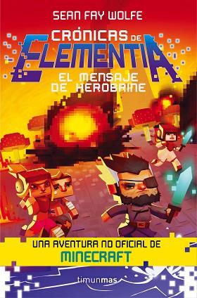 CRÓNICAS DE ELEMENTIA 3. EL MENSAJE DE HEROBRINE | 9788445002902 | SEAN FAY WOLFE | Llibres Parcir | Librería Parcir | Librería online de Manresa | Comprar libros en catalán y castellano online