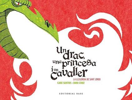 LA LLEGENDA DE SANT JORDI.UN DRAC, UNA PRINCESA I UN CAVALLER | 9788416166602 | SANTOS, CARE | Llibres Parcir | Llibreria Parcir | Llibreria online de Manresa | Comprar llibres en català i castellà online