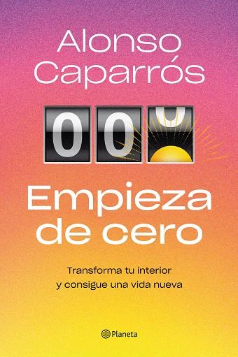 EMPIEZA DE CERO | 9788408271727 | CAPARRÓS, ALONSO | Llibres Parcir | Llibreria Parcir | Llibreria online de Manresa | Comprar llibres en català i castellà online