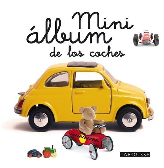 MINI ÁLBUM LAROUSSE DE LOS COCHES | 9788415785507 | LAROUSSE EDITORIAL | Llibres Parcir | Librería Parcir | Librería online de Manresa | Comprar libros en catalán y castellano online