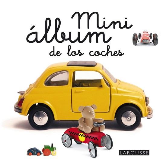 MINI ÁLBUM LAROUSSE DE LOS COCHES | 9788415785507 | LAROUSSE EDITORIAL | Llibres Parcir | Llibreria Parcir | Llibreria online de Manresa | Comprar llibres en català i castellà online