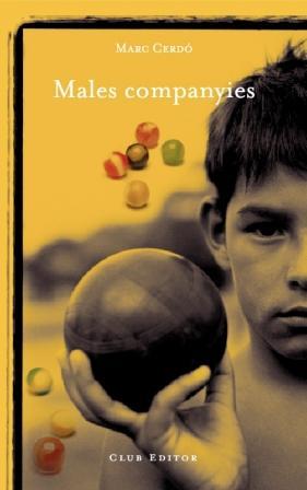 MALES COMPANYIES | 9788473291460 | CERDO MARC | Llibres Parcir | Llibreria Parcir | Llibreria online de Manresa | Comprar llibres en català i castellà online