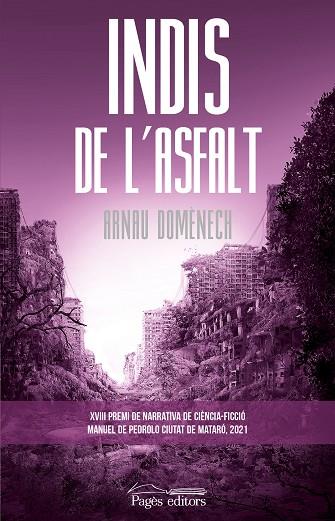 INDIS DE L'ASFALT | 9788413033877 | DOMÈNECH VILAREGUT, ARNAU | Llibres Parcir | Llibreria Parcir | Llibreria online de Manresa | Comprar llibres en català i castellà online