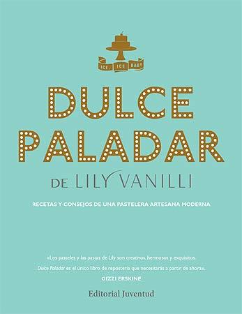 DULCE PALADAR | 9788426141354 | VANILI, LILY | Llibres Parcir | Llibreria Parcir | Llibreria online de Manresa | Comprar llibres en català i castellà online