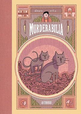 MURDERABILIA | 9788415685739 | ORTIZ ALBERO, ÁLVARO ISMAEL | Llibres Parcir | Llibreria Parcir | Llibreria online de Manresa | Comprar llibres en català i castellà online