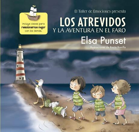 LOS ATREVIDOS Y LA AVENTURA EN EL FARO (EL TALLER DE EMOCIONES) | 9788448845605 | PUNSET, ELSA/BONILLA, ROCIO | Llibres Parcir | Llibreria Parcir | Llibreria online de Manresa | Comprar llibres en català i castellà online
