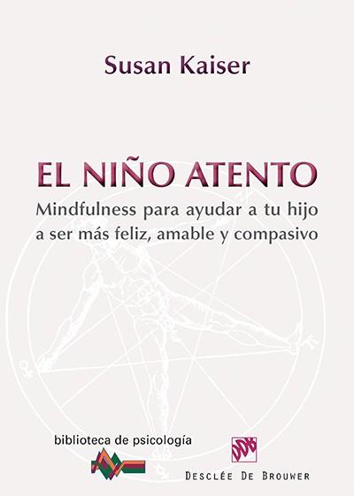 EL NIÑO ATENTO | 9788433026743 | KAISER GREENLAND, SUSAN | Llibres Parcir | Librería Parcir | Librería online de Manresa | Comprar libros en catalán y castellano online