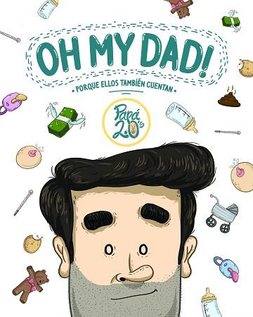 OH MY DAD! | 9788416489367 | PAPÁ 2.0'S | Llibres Parcir | Llibreria Parcir | Llibreria online de Manresa | Comprar llibres en català i castellà online