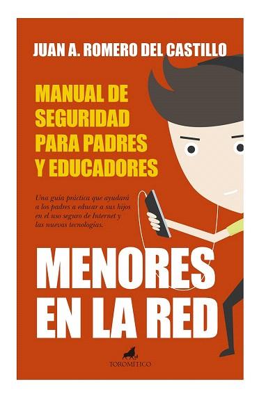 MENORES EN LA RED: MANUAL DE SEGURIDAD PARA PADRES Y EDUCADORES | 9788415943303 | ROMERO DEL CASTILLO, JUAN ANTONIO | Llibres Parcir | Librería Parcir | Librería online de Manresa | Comprar libros en catalán y castellano online