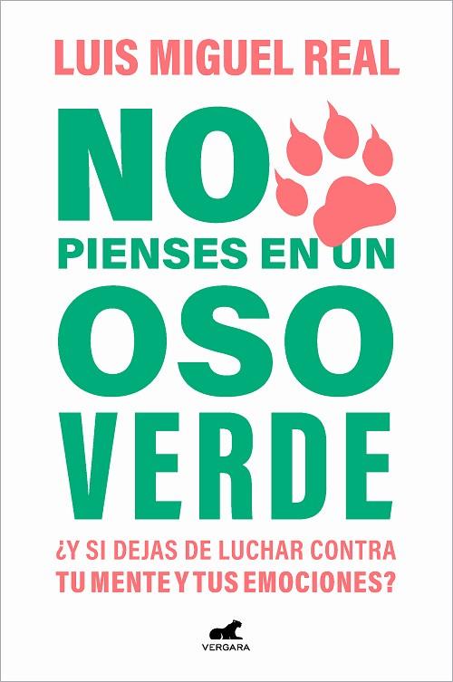 NO PIENSES EN UN OSO VERDE | 9788419248565 | REAL, LUIS MIGUEL | Llibres Parcir | Librería Parcir | Librería online de Manresa | Comprar libros en catalán y castellano online