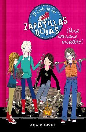 UNA SEMANA INCREIBLE (EL CLUB DE LAS ZAPATILLAS ROJAS 5) | 9788490434093 | PUNSET,ANA | Llibres Parcir | Librería Parcir | Librería online de Manresa | Comprar libros en catalán y castellano online