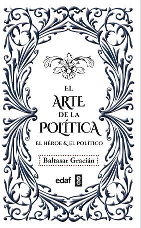 EL ARTE DE LA POLÍTICA | 9788441444645 | GRACIÁN MORALES, BALTASAR | Llibres Parcir | Llibreria Parcir | Llibreria online de Manresa | Comprar llibres en català i castellà online