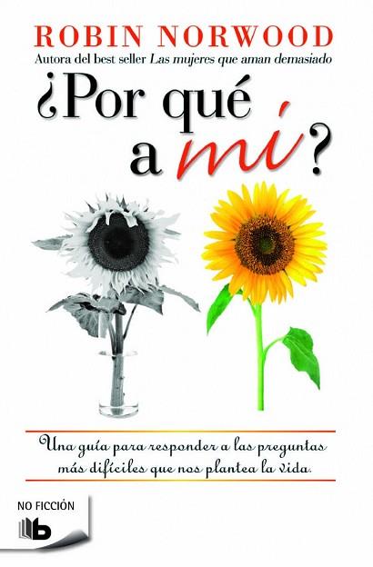 ¿POR QUÉ A MÍ? | 9788490702123 | NORWOOD, ROBIN | Llibres Parcir | Librería Parcir | Librería online de Manresa | Comprar libros en catalán y castellano online