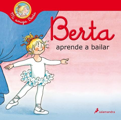 BERTA APRENDE A BAILAR (MI AMIGA BERTA) | 9788418174551 | SCHNEIDER, LIANE | Llibres Parcir | Librería Parcir | Librería online de Manresa | Comprar libros en catalán y castellano online