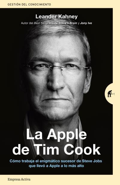 LA APPLE DE TIM COOK | 9788416997206 | KAHNEY, LEANDER | Llibres Parcir | Llibreria Parcir | Llibreria online de Manresa | Comprar llibres en català i castellà online