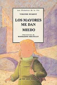 LOS MAYORES ME DAN MIEDO | 9788484881643 | DUMONT | Llibres Parcir | Librería Parcir | Librería online de Manresa | Comprar libros en catalán y castellano online