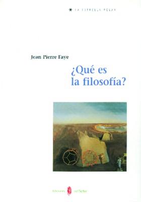 QUE ES LA FILOSOFIA | 9788476282526 | FAYE | Llibres Parcir | Librería Parcir | Librería online de Manresa | Comprar libros en catalán y castellano online