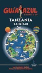 TANZANIA Y ZANZIBAR GUÍA AZUL | 9788416408979 | MAZARRASA MOWINCKEL, LUIS | Llibres Parcir | Librería Parcir | Librería online de Manresa | Comprar libros en catalán y castellano online