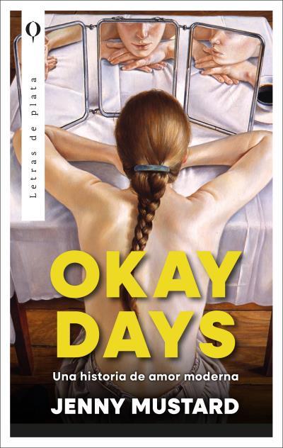 OKAY DAYS: UNA HISTORIA DE AMOR MODERNA | 9788410439146 | MUSTARD, JENNY | Llibres Parcir | Llibreria Parcir | Llibreria online de Manresa | Comprar llibres en català i castellà online
