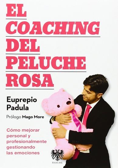 COACHING DEL PELUCHE ROSA, EL | 9788494122989 | PADULA, EUPREPIO | Llibres Parcir | Llibreria Parcir | Llibreria online de Manresa | Comprar llibres en català i castellà online
