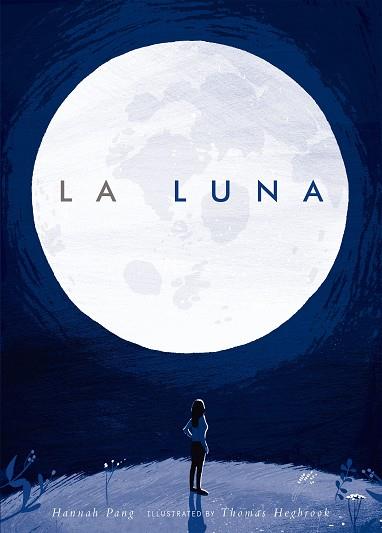 LA LUNA | 9788408190271 | PANG, HANNAH/HEGBROOK, THOMAS | Llibres Parcir | Llibreria Parcir | Llibreria online de Manresa | Comprar llibres en català i castellà online