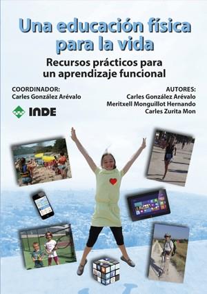 UNA EDUCACIÓN FÍSICA PARA LA VIDA | 9788497293426 | GONZÁLEZ ARÉVALO, CARLES / ZURITA MON, CARLES / MONGUILLOT HERNANDO, MERITXELL | Llibres Parcir | Llibreria Parcir | Llibreria online de Manresa | Comprar llibres en català i castellà online