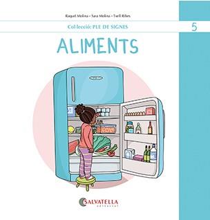 ALIMENTS | 9788419565495 | MOLINA GALLART, RAQUEL I SARA | Llibres Parcir | Llibreria Parcir | Llibreria online de Manresa | Comprar llibres en català i castellà online
