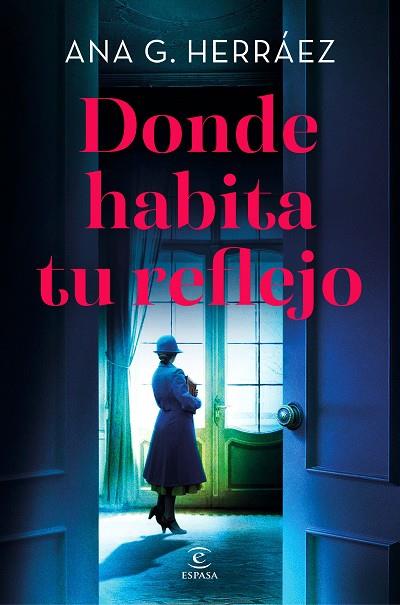 DONDE HABITA TU REFLEJO | 9788467082982 | G. HERRÁEZ, ANA | Llibres Parcir | Llibreria Parcir | Llibreria online de Manresa | Comprar llibres en català i castellà online