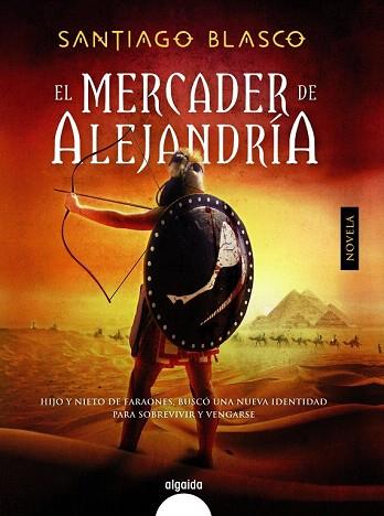 EL MERCADER DE ALEJANDRÍA | 9788498779929 | BLASCO, SANTIAGO | Llibres Parcir | Llibreria Parcir | Llibreria online de Manresa | Comprar llibres en català i castellà online