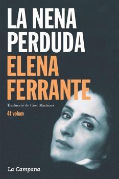 LA NENA PERDUDA (VOLUM 4) | 9788416863020 | FERRANTE, ELENA | Llibres Parcir | Librería Parcir | Librería online de Manresa | Comprar libros en catalán y castellano online